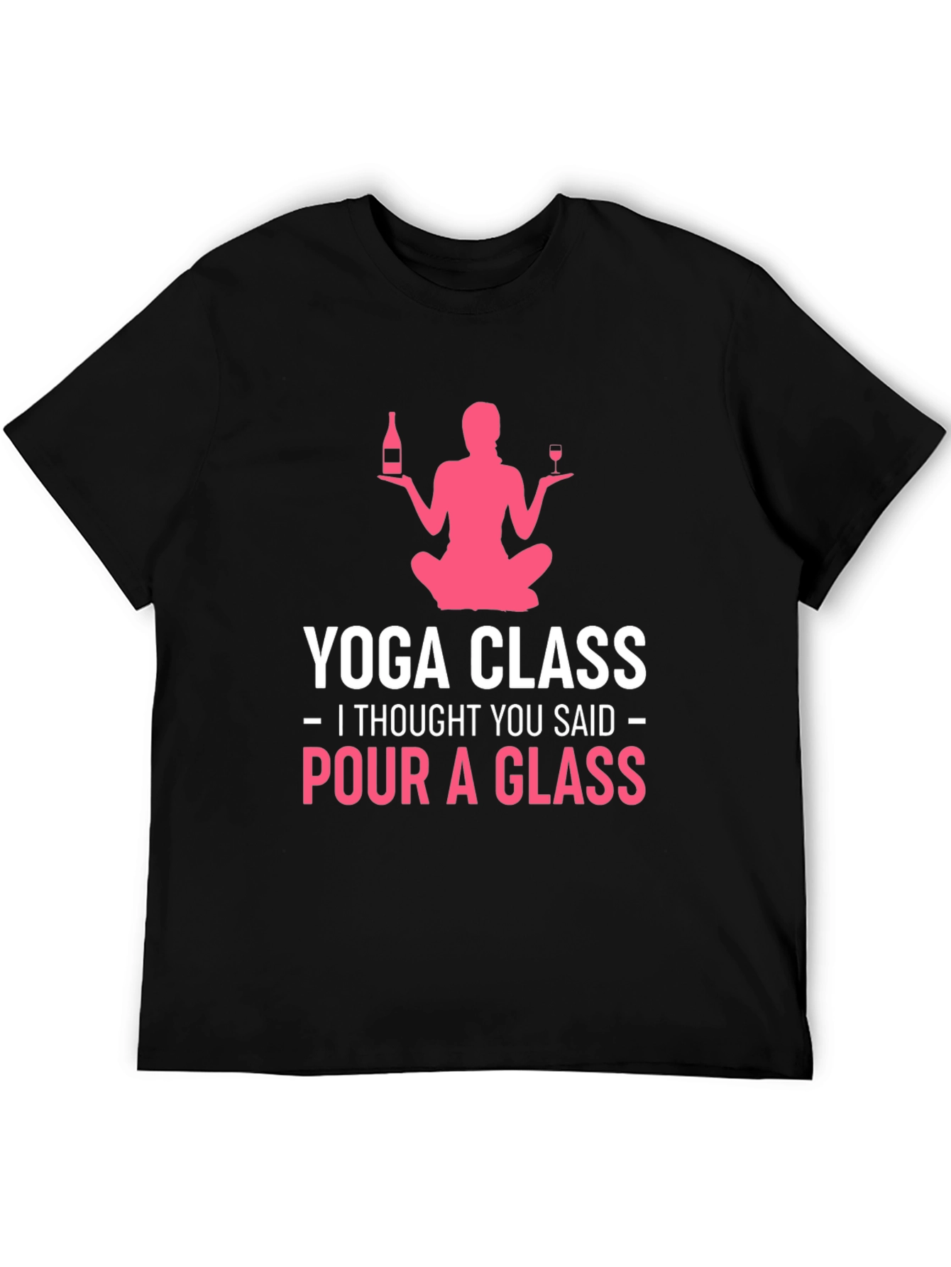 Yoga Class or Pour a Glass Funny T-Shirt
