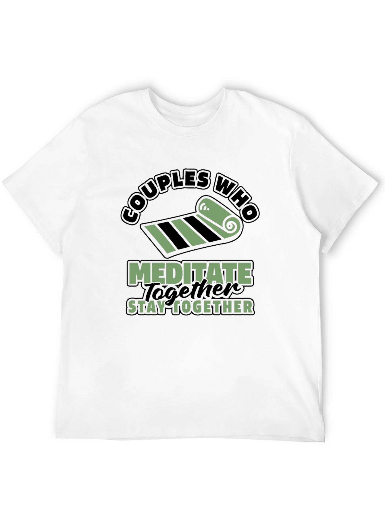 Couples Who Meditate Stay Together T-Shirt