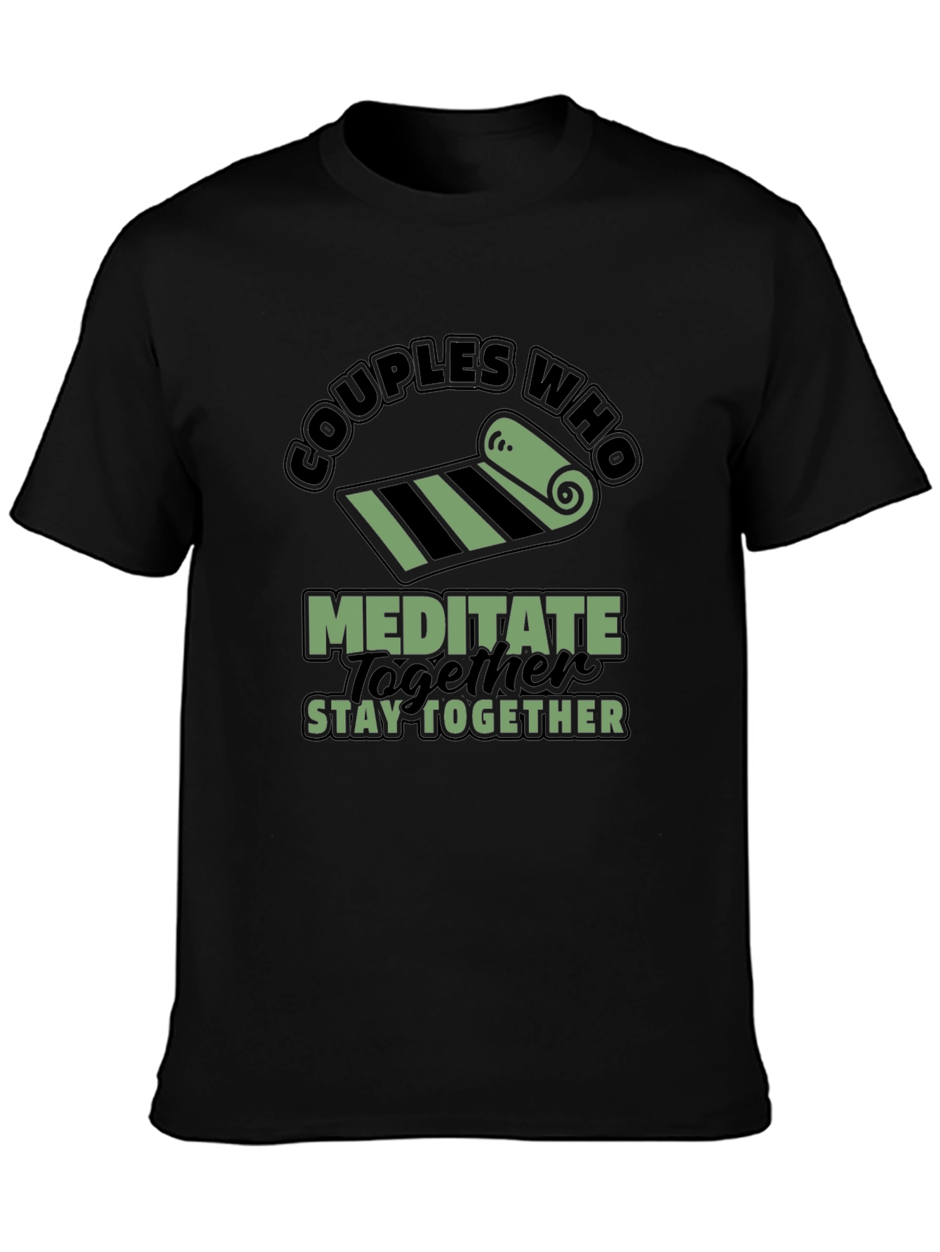 Couples Who Meditate Stay Together T-Shirt