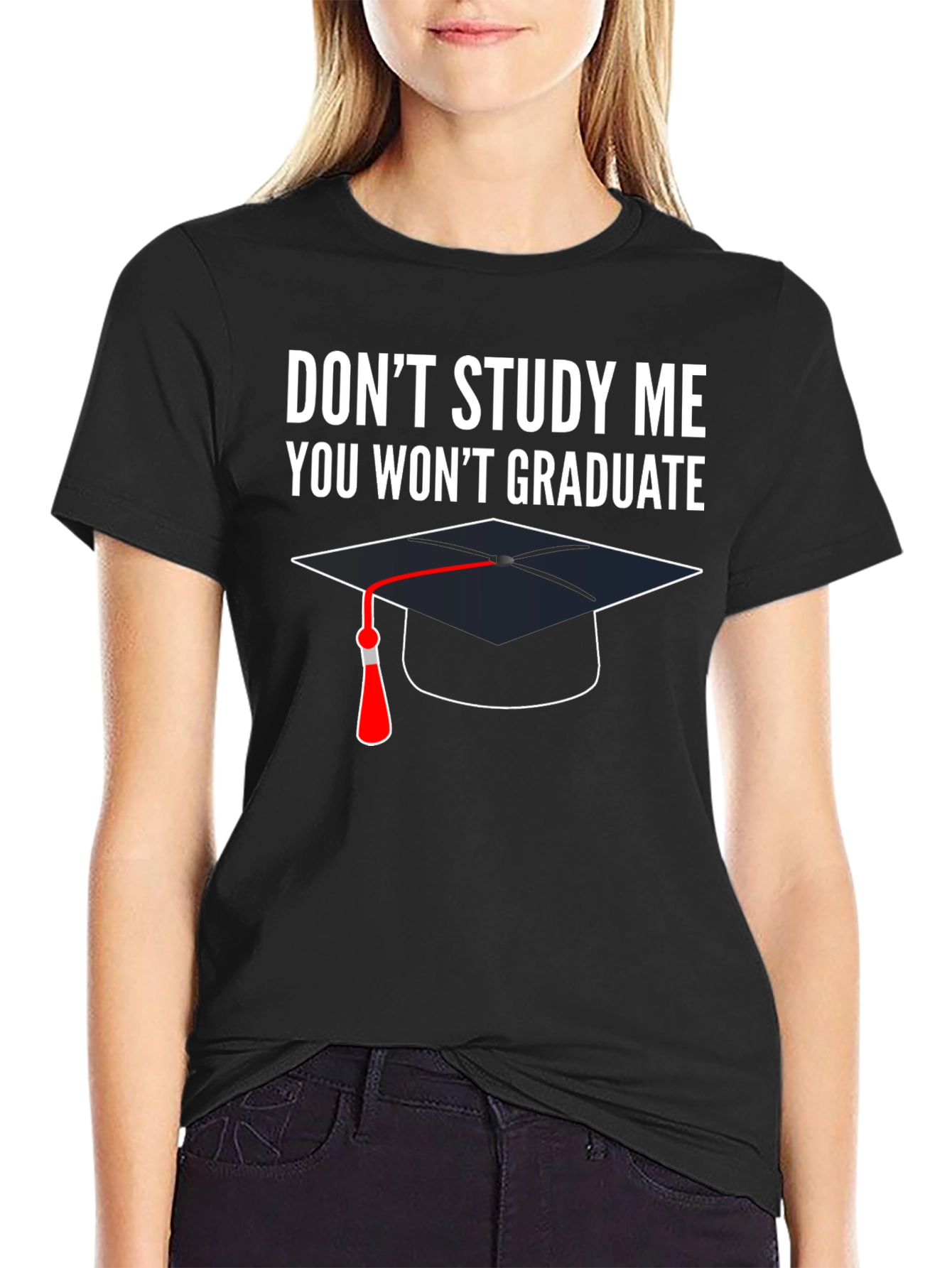 Dont Study Me T-Shirt Graduation Funny