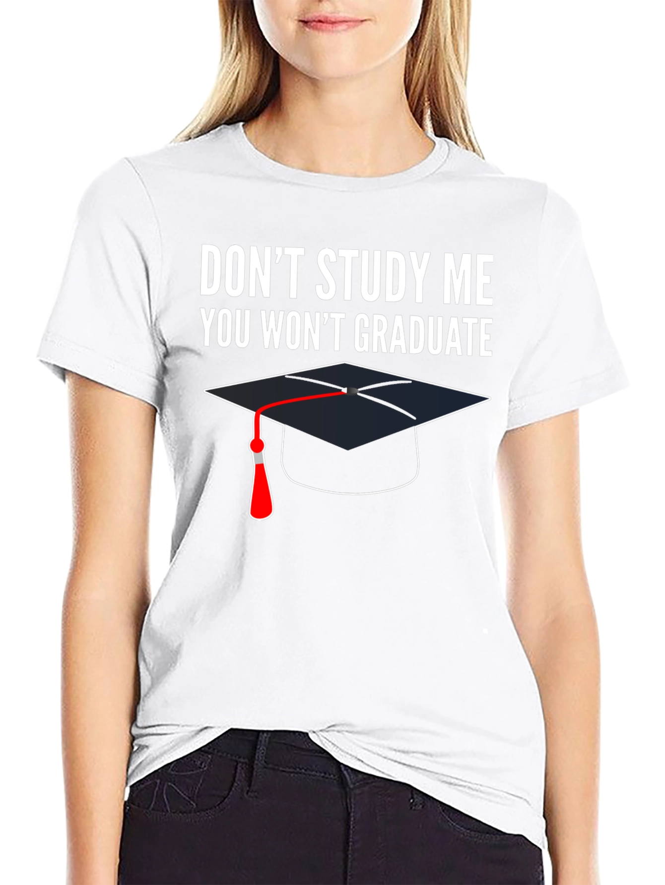Dont Study Me T-Shirt Graduation Funny