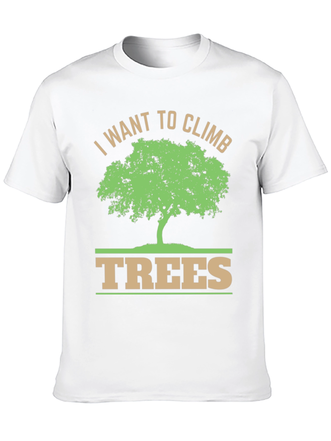 I Want To Climb Trees Graphic T-Shirt