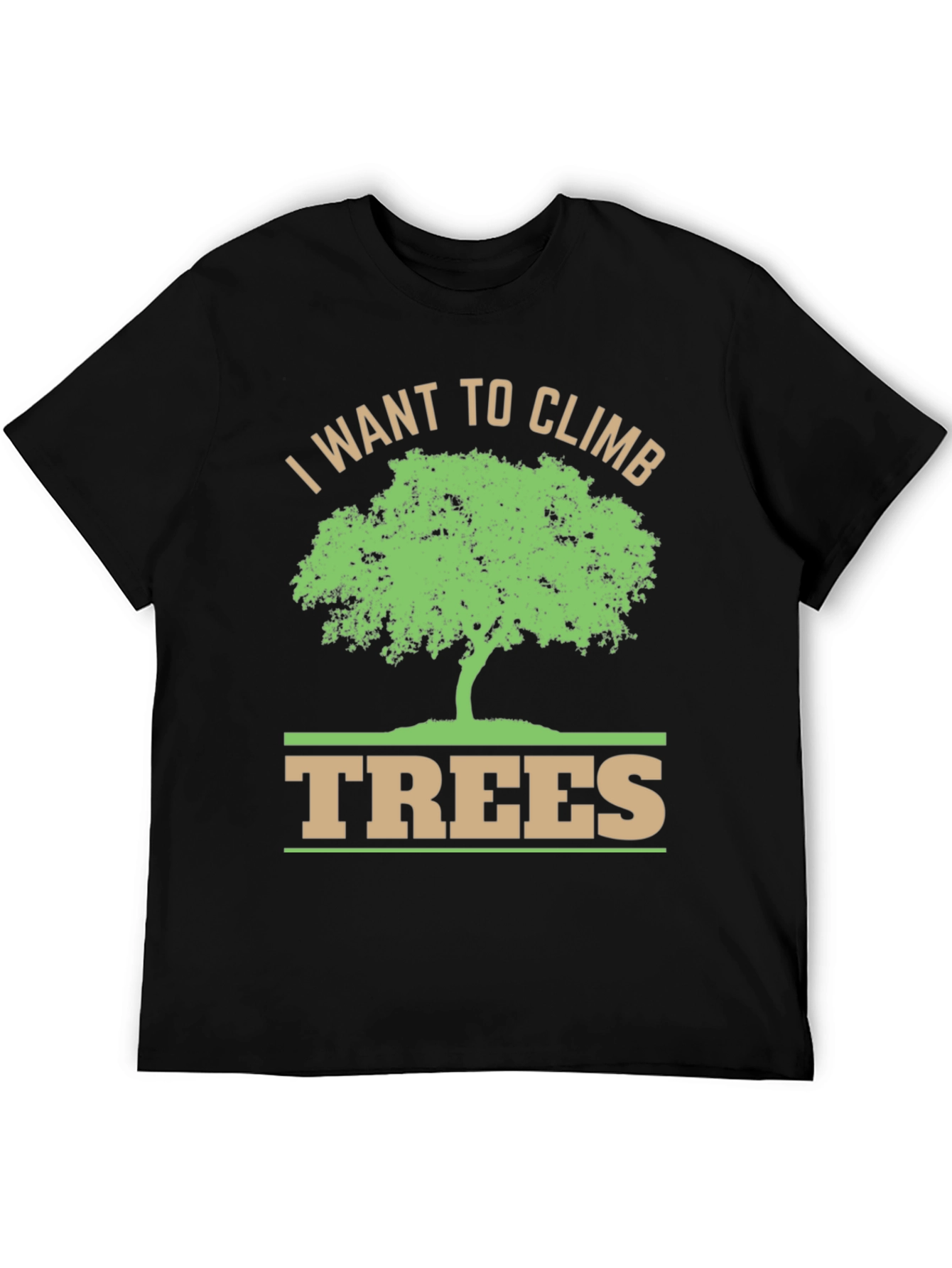 I Want To Climb Trees Graphic T-Shirt