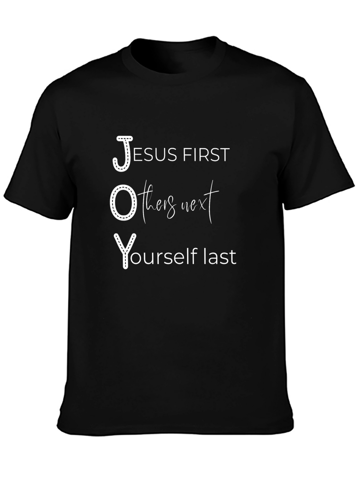 JOY - Jesus First Others Next Yourself Last T-Shirt