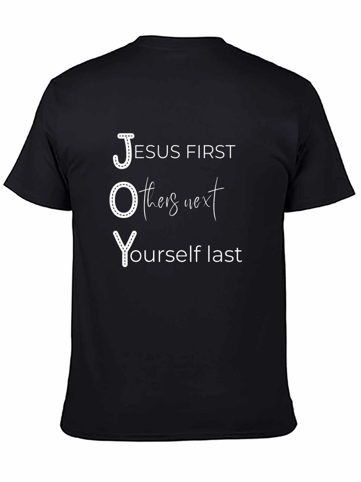 JOY - Jesus First Others Next Yourself Last T-Shirt