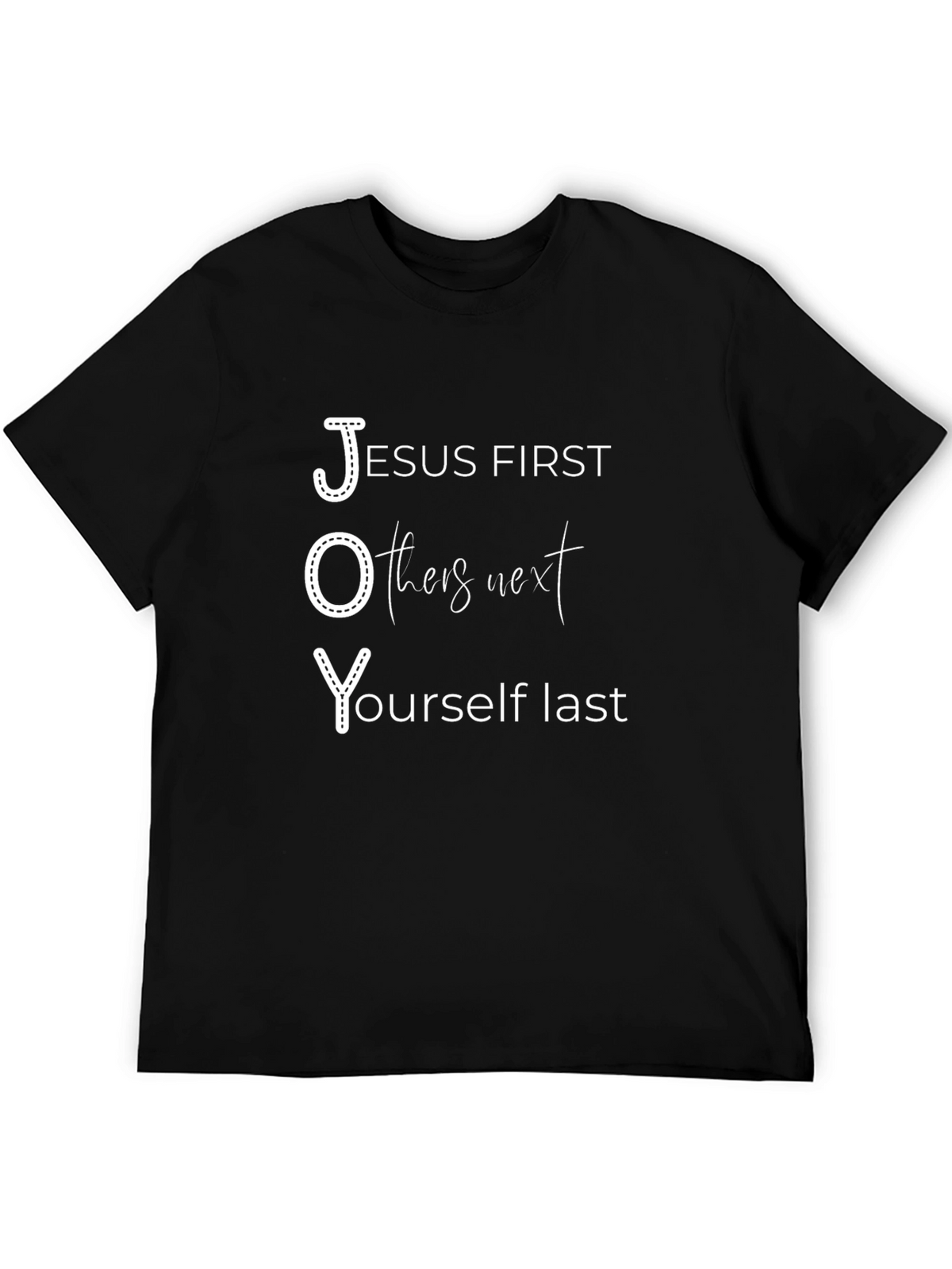 JOY - Jesus First Others Next Yourself Last T-Shirt