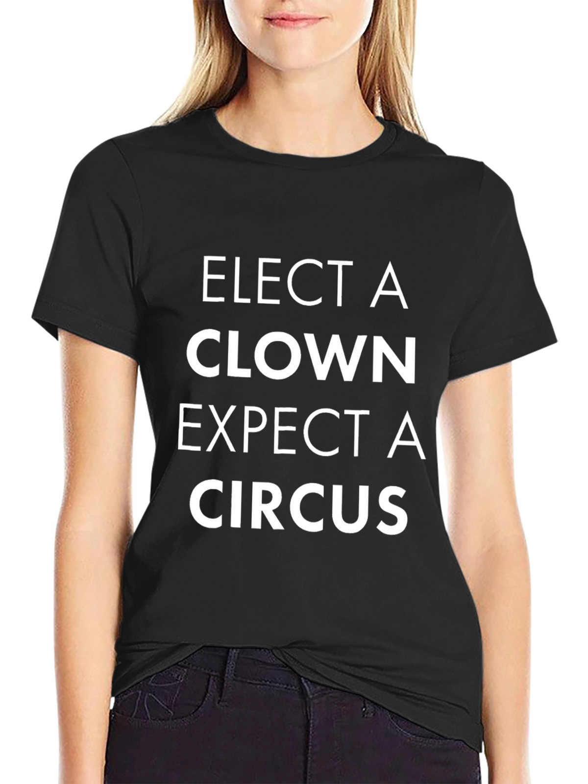 Elect a Clown Expect a Circus Black T-Shirt