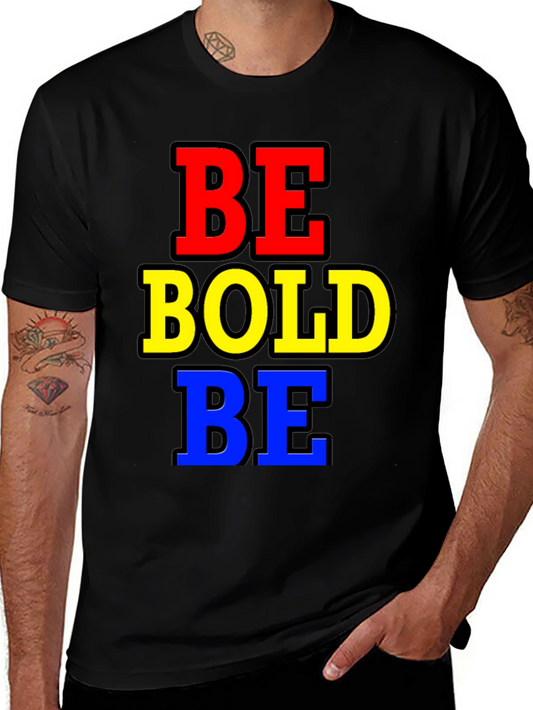 Be Bold Black T-Shirt