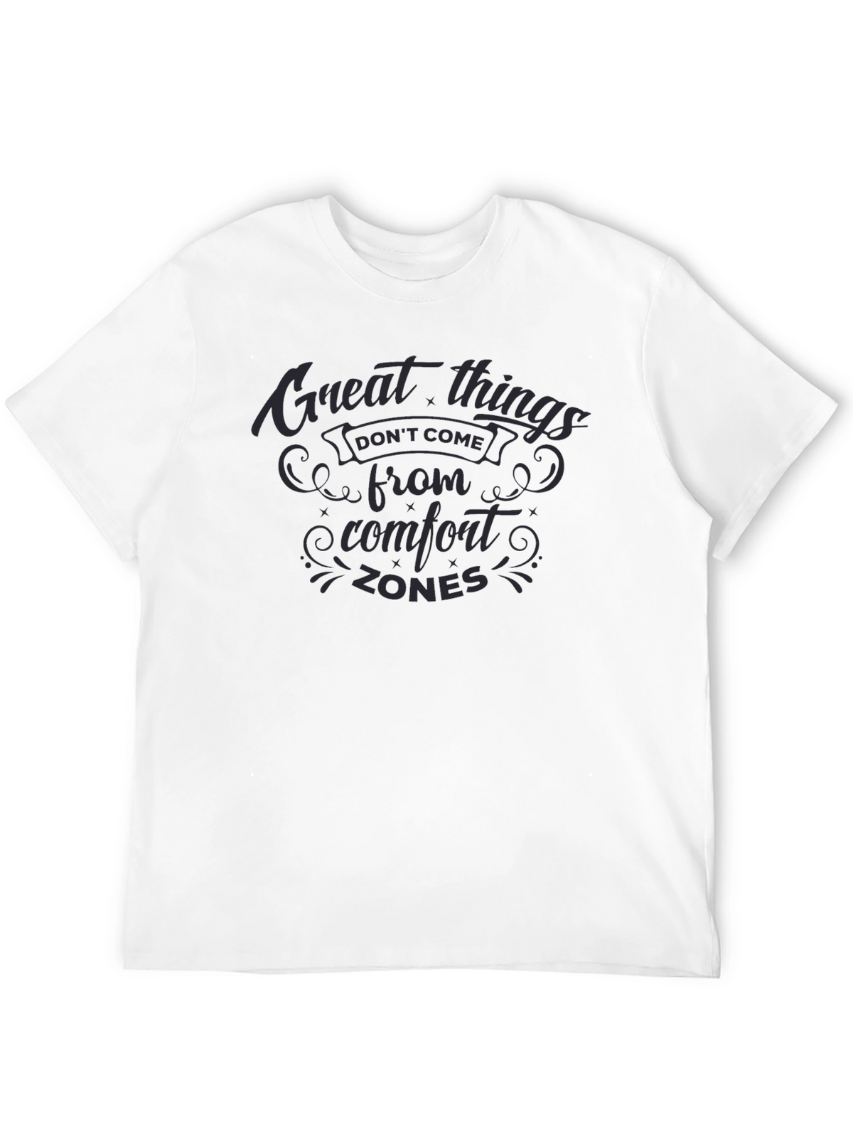 Motivational Comfort Zones T-Shirt