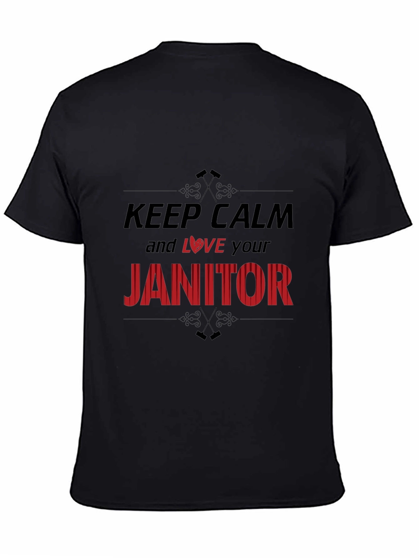 Keep Calm and Love Your Janitor T-Shirt