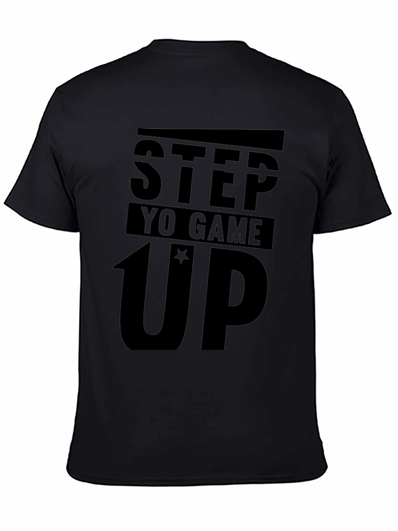 Step Yo Game Up Black T-Shirt