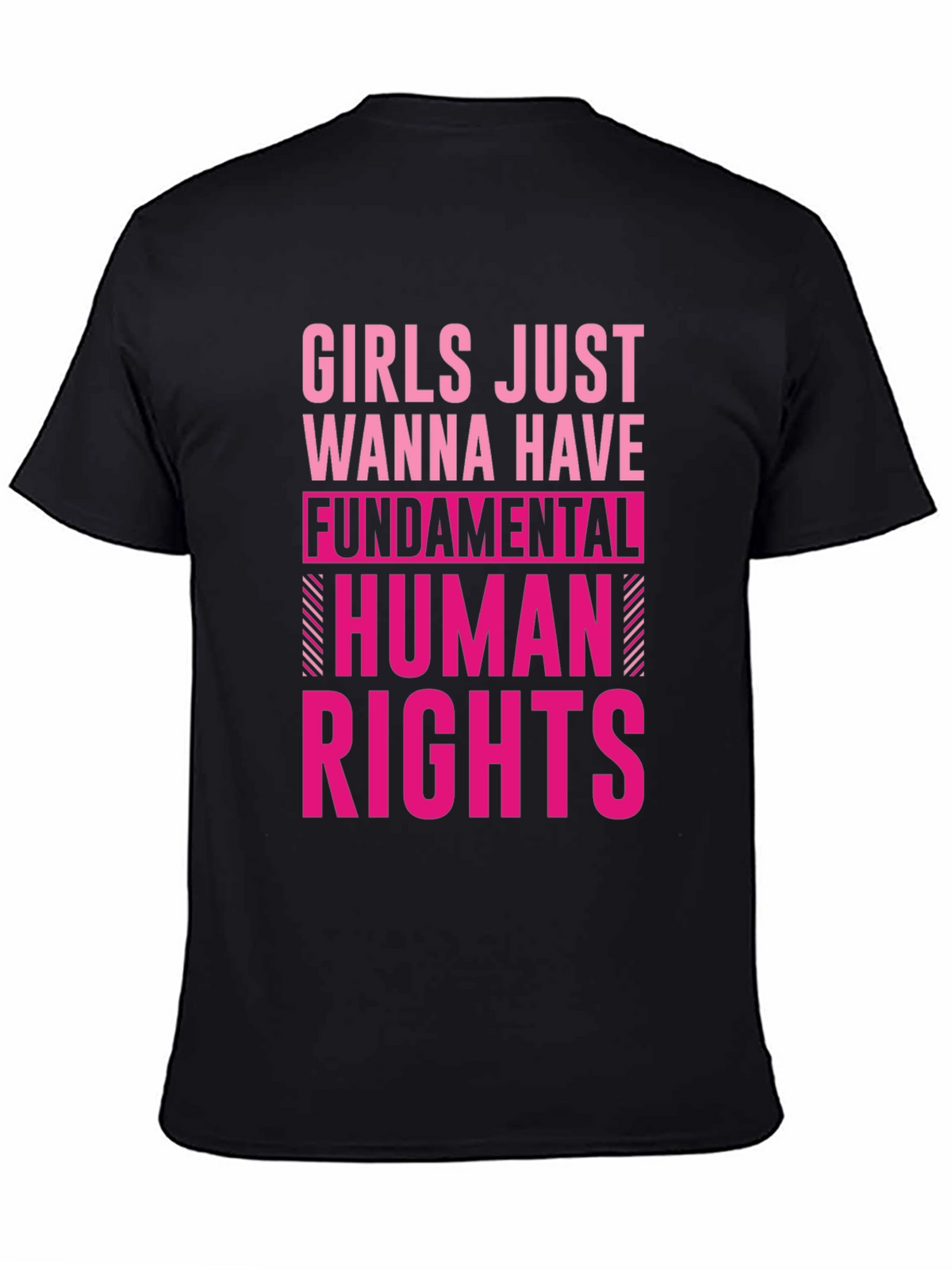 Girls Just Wanna Have Fundamental Human Rights T-Shirt