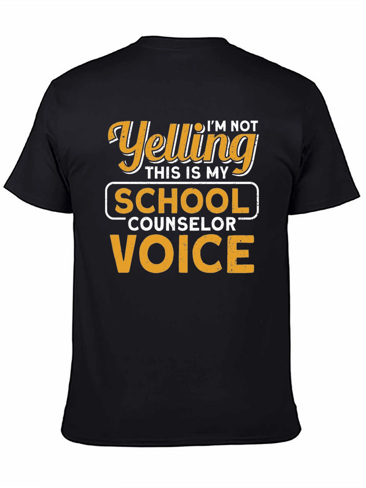 Im Not Yelling School Counselor T-Shirt