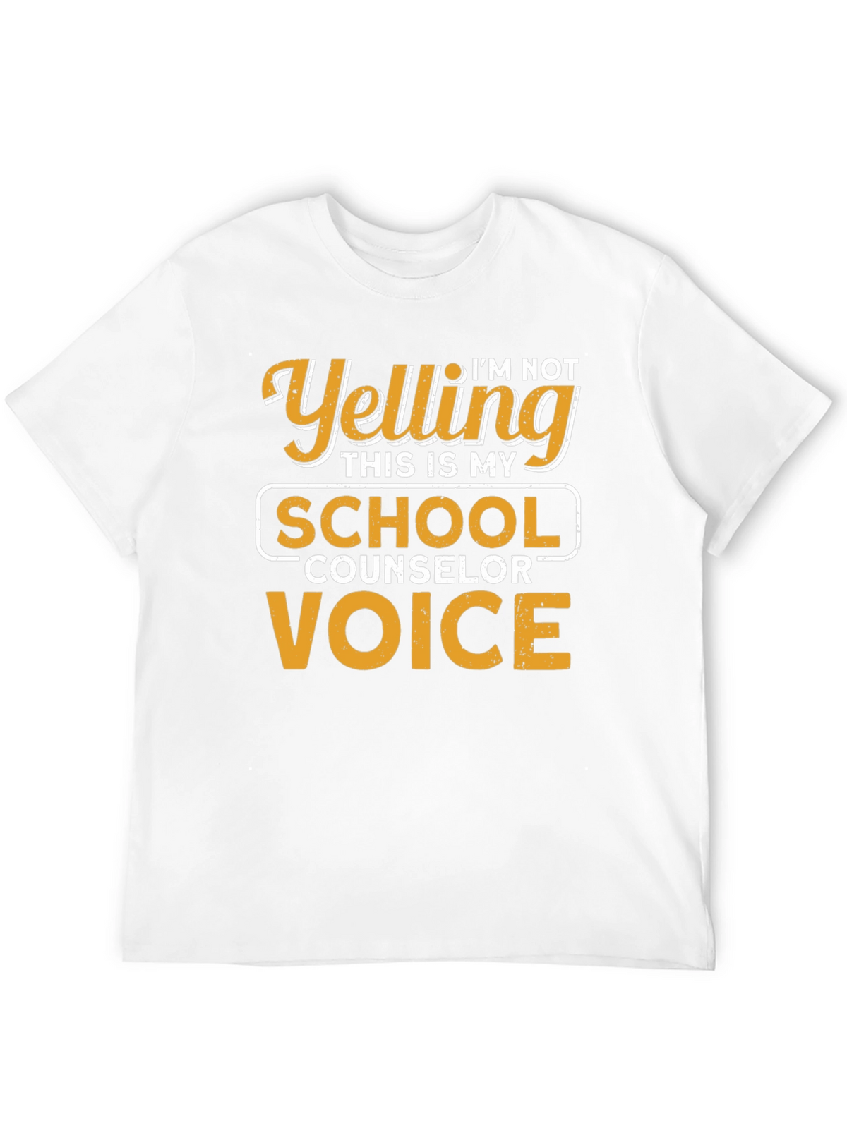 Im Not Yelling School Counselor T-Shirt