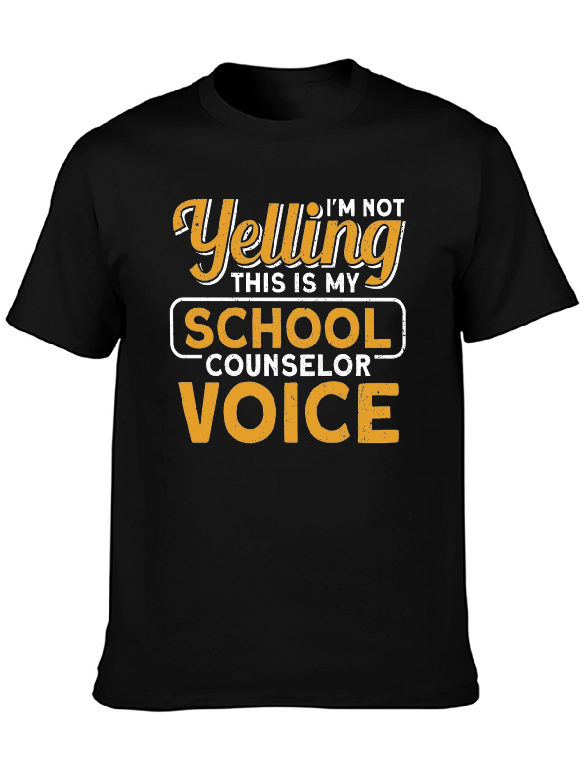 Im Not Yelling School Counselor T-Shirt