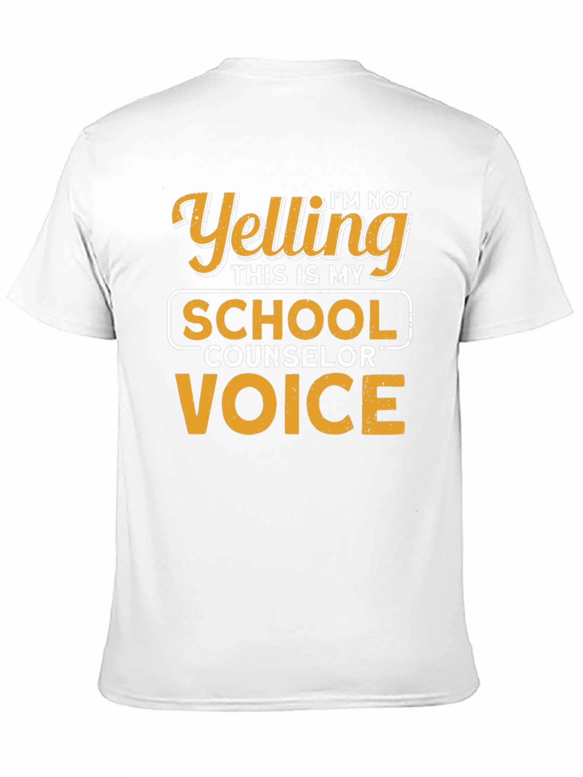 Im Not Yelling School Counselor T-Shirt