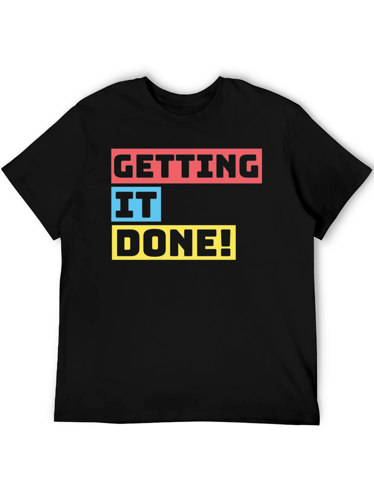 Getting It Done! Black Graphic T-Shirt